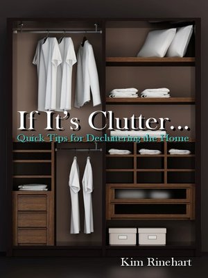 cover image of If It's Clutter...